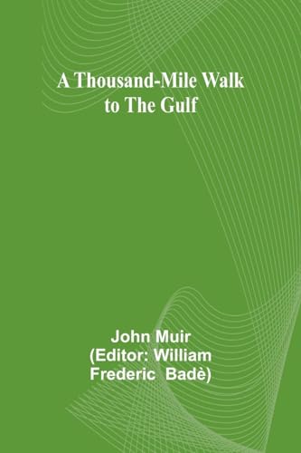 A Thousand-Mile Walk to the Gulf von Alpha Edition